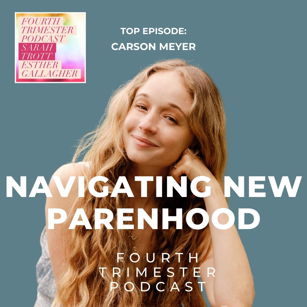 The Birth Doula’s Guide to Navigating New Motherhood with Carson Meyer