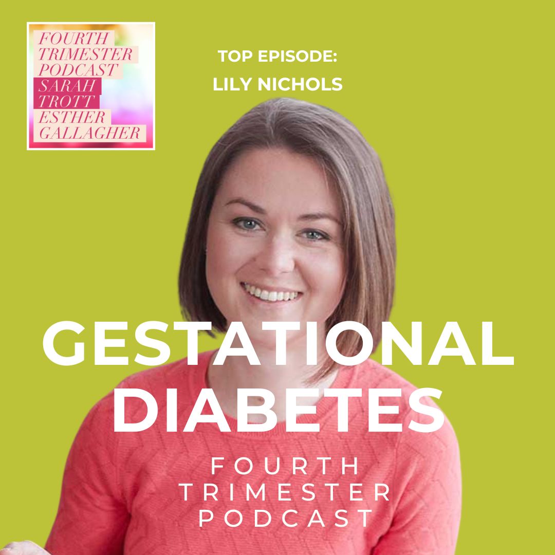 prevent and manage gestational diabetes - lily nichols - fourth trimester podcast