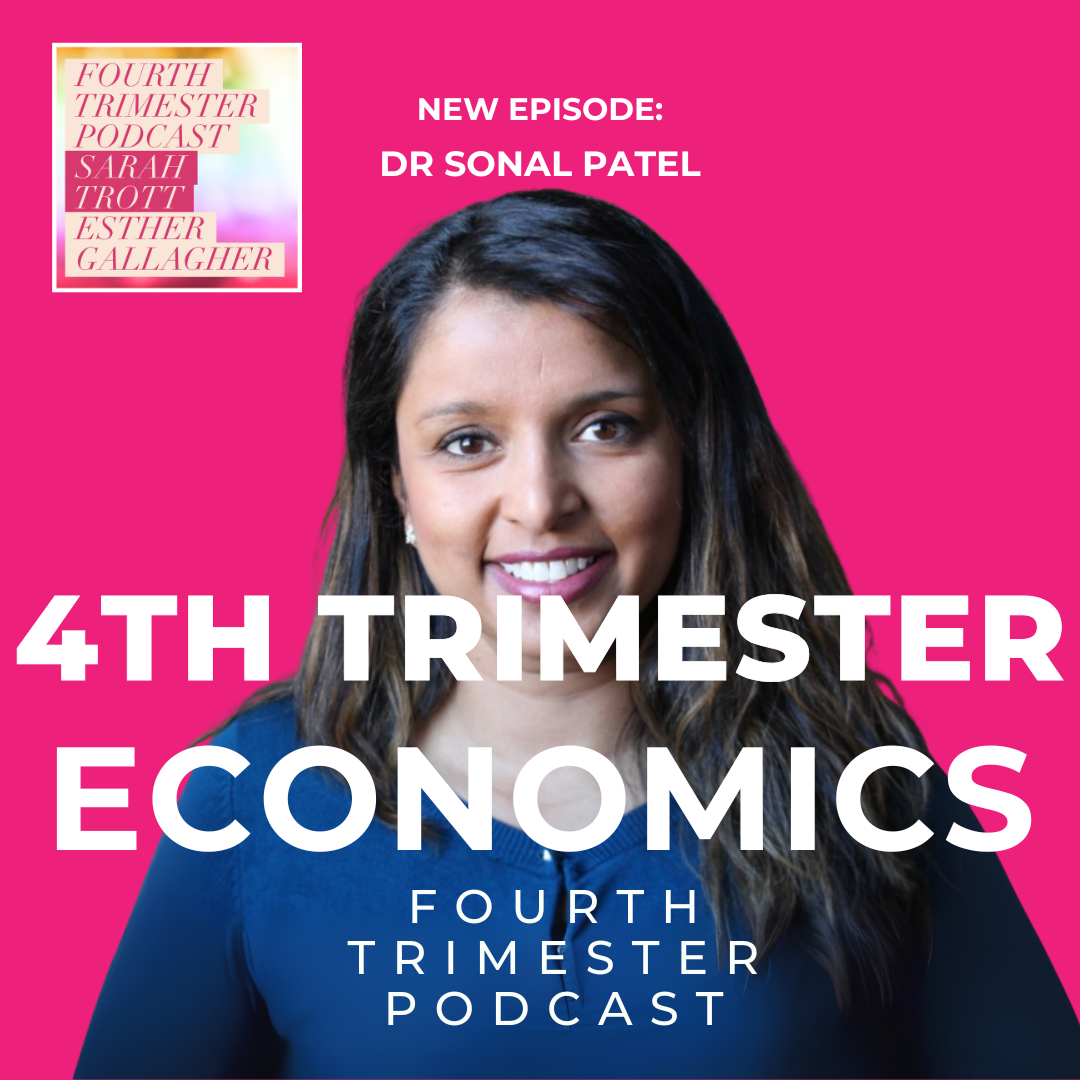 Fourth Trimester Economics with Dr Sonal Patel Pediatrician