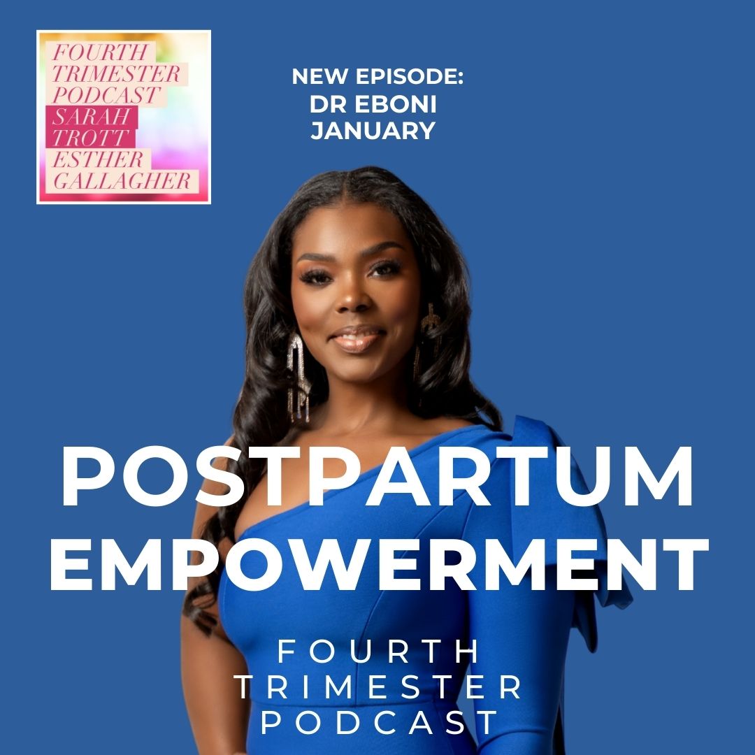 dr eboni january fourth trimester podcast empowerment tools for postpartum