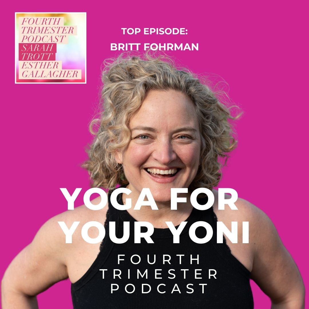 yoga for your yoni - britt fohrman - fourth trimester podcast