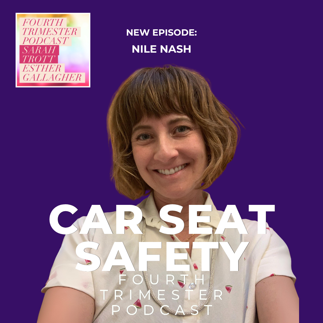 Nile Nash on car seat safety, Fourth Trimester Podcast Episode 178