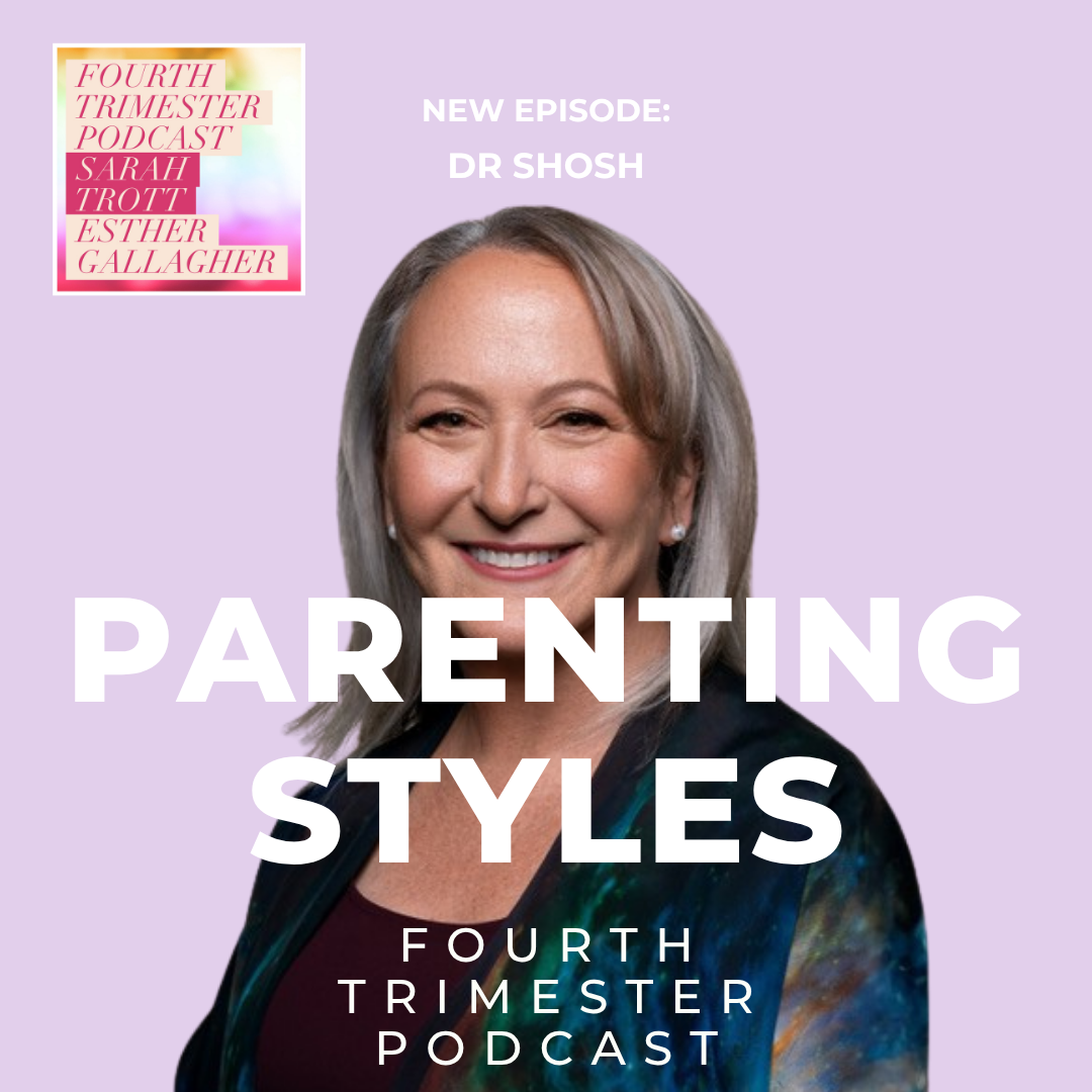 Parenting Styles with Dr. Shoshana Bennett, Fourth Trimester Podcast